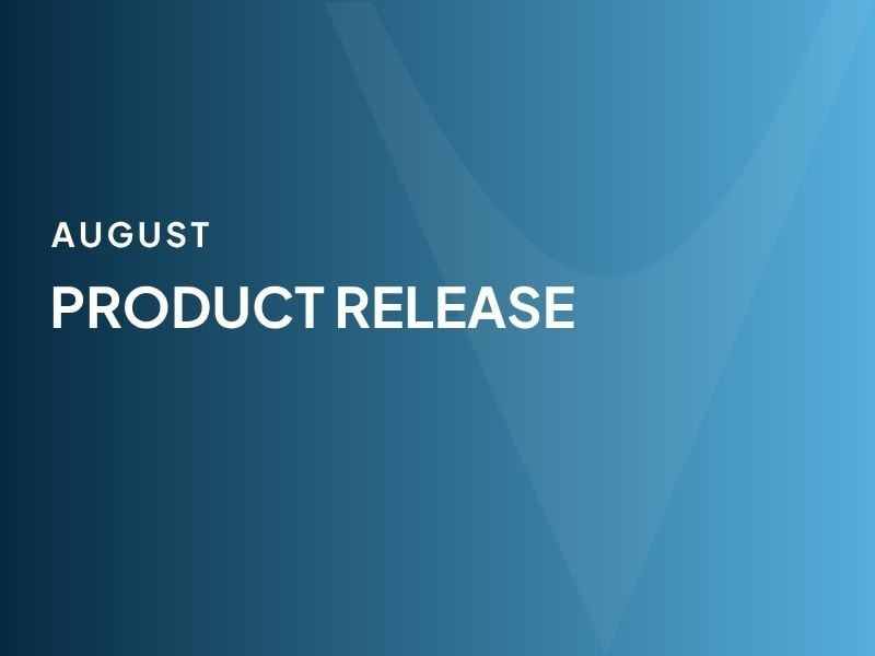 August 2025 Product Updates