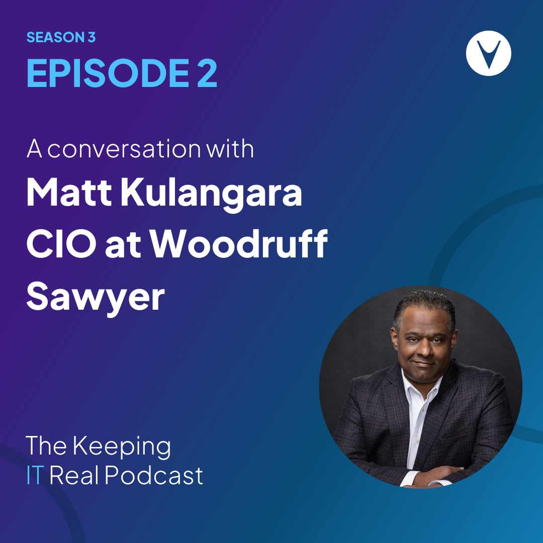 Keeping IT Real S3E2 | A conversation with Matt Kulangara, CIO at Woodruff Sawyer