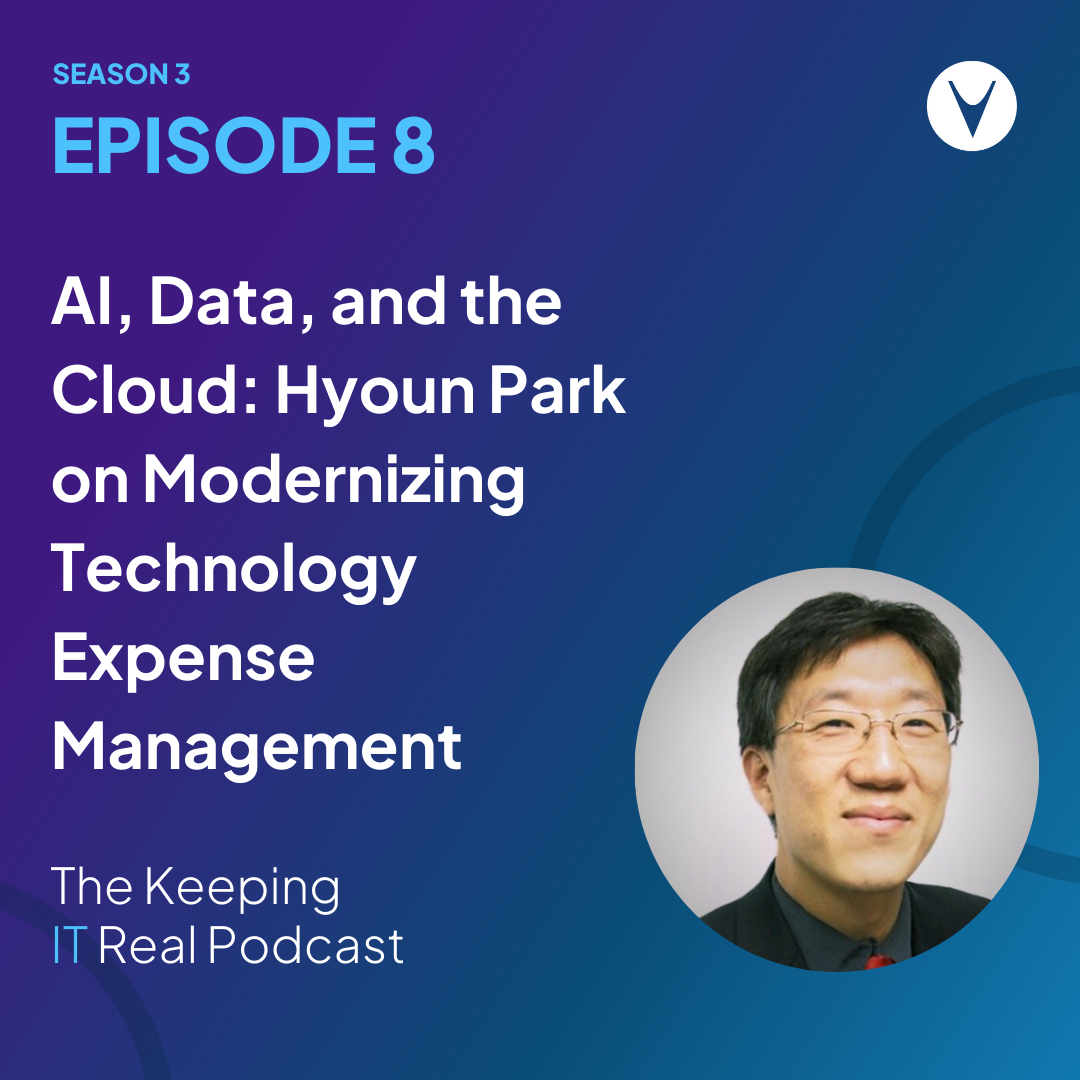 Keeping IT Real S3E8 | AI, Data, and the Cloud: Hyoun Park on Modernizing Technology Expense Management